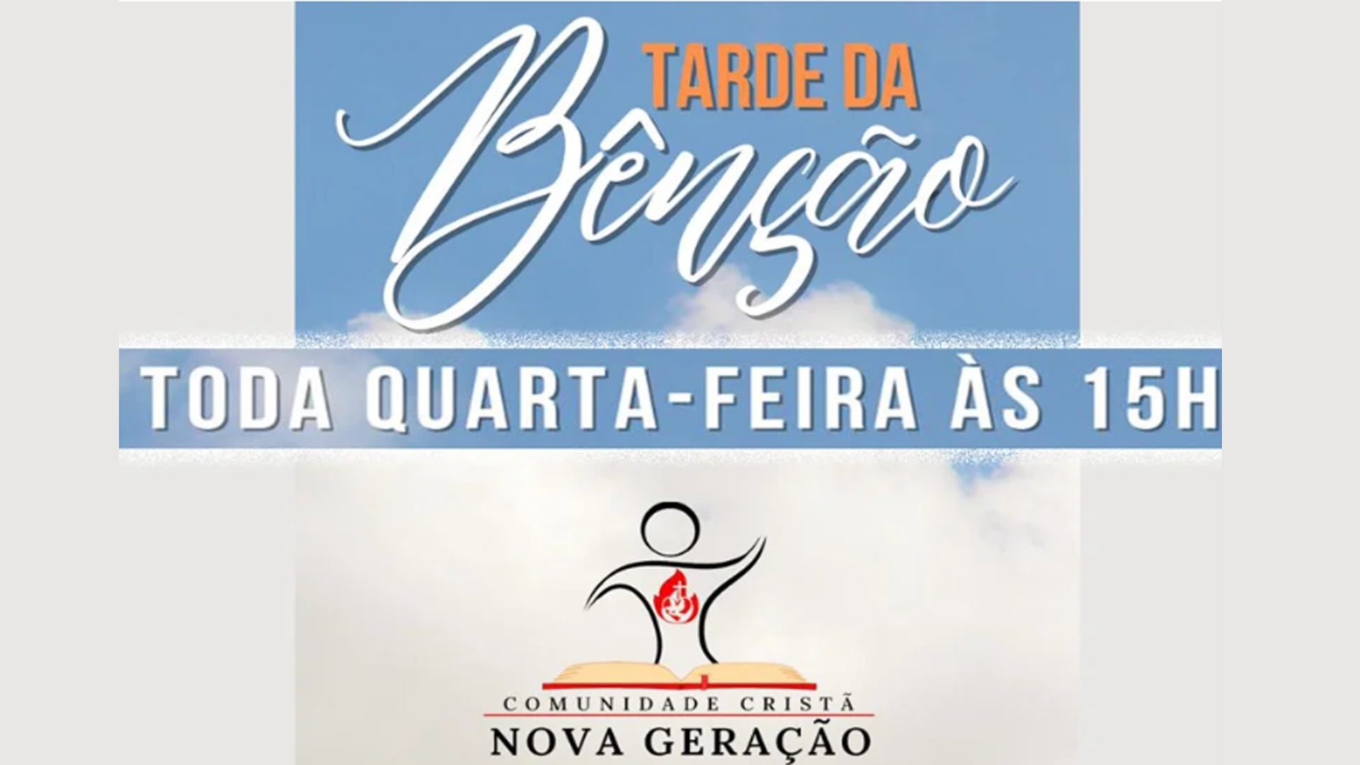 Tarde da Benção - Quartas às 15h